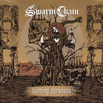 SWARM CHAIN – Looming Darkness