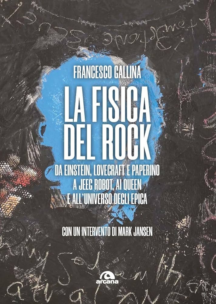 LA FISICA DEL ROCK – Francesco Gallina