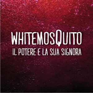 WHITE MOSQUITO – Il Potere e la sua Signora