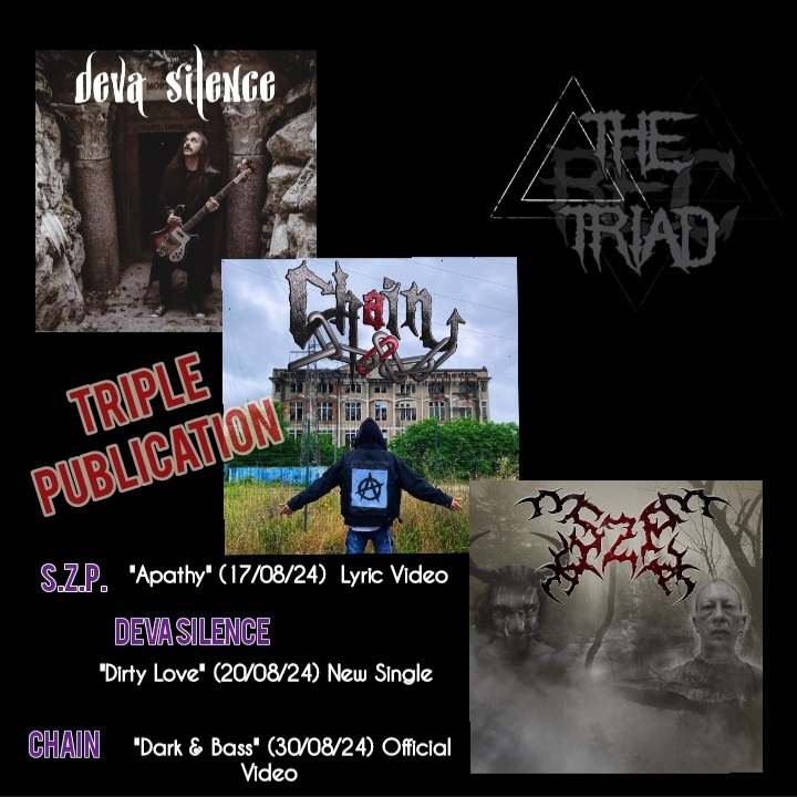 Tre nuovi singoli (rispettivamente, S.Z.P., Deva Silence e Chain) entro fine agosto, targati The Triad Rec