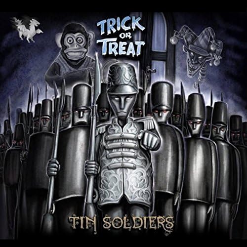 TRICK OR TREAT – Tin Soldiers