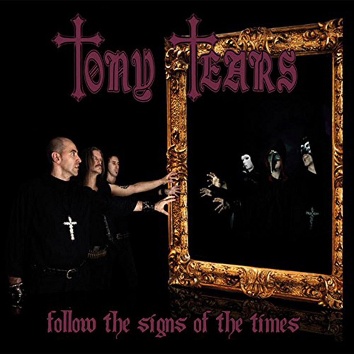 TONY TEARS – Follow The Signs Of The Times