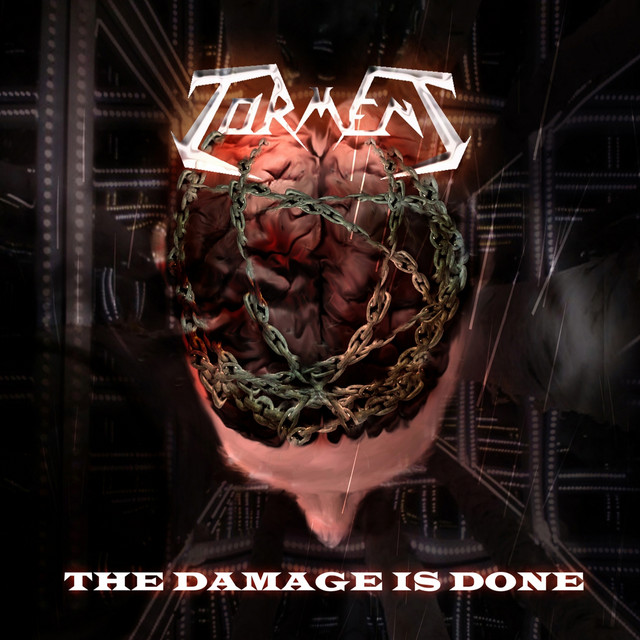 TORMENT – Damage Is Done