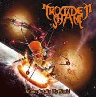 TRODDEN SHAME – Chaos Let Be My World