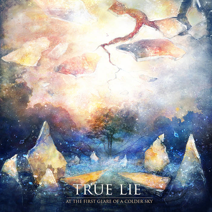 TRUE LIE – At The First Glare Of A Colder Sky