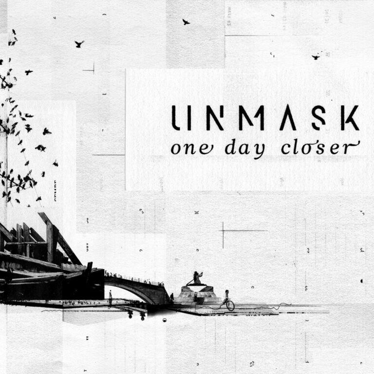 UNMASK – One Day Closer