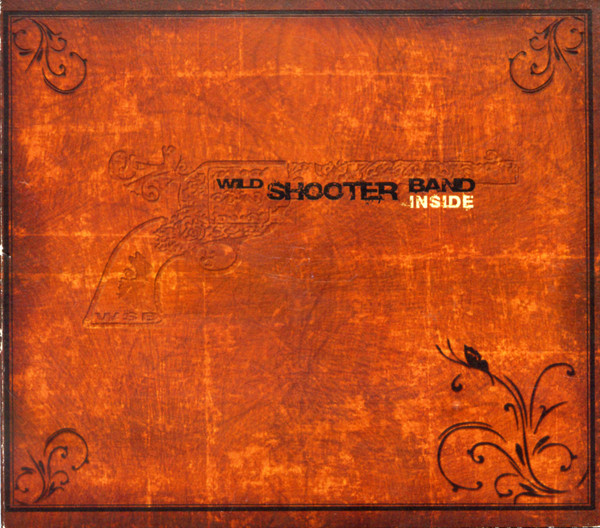 WILD SHOOTER BAND – Inside