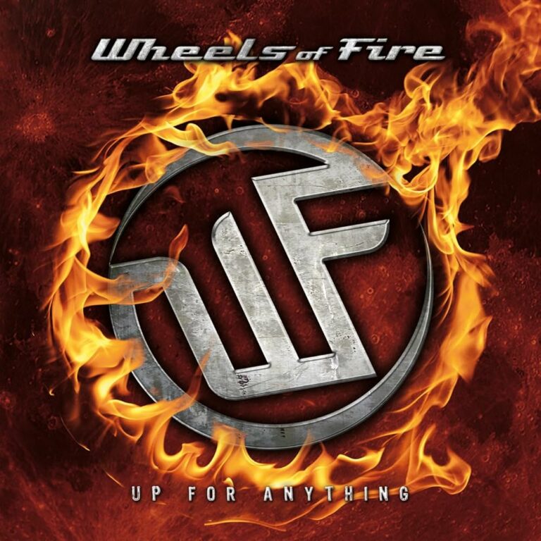 WHEELS OF FIRE – Up For Anything