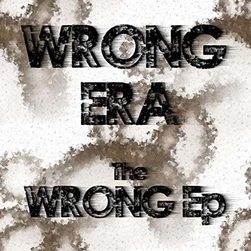 WRONG ERA – The Wrong Ep