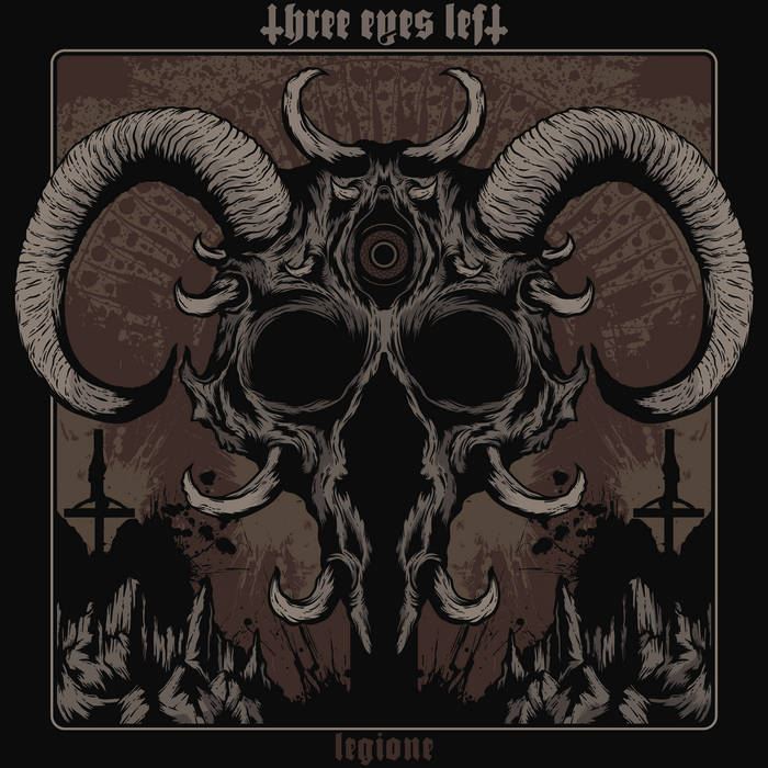 THREE EYES LEFT – Legione