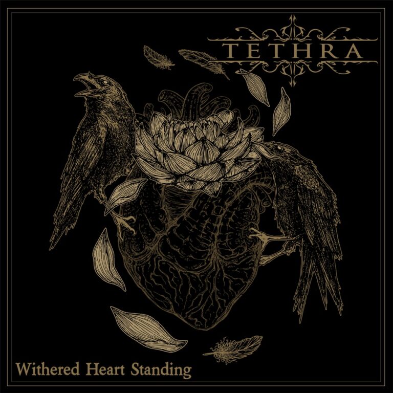 TETHRA: Pubblicano il Nuovo Album “Withered Heart Standing” il 6 Dicembre Via Meuse Music Records; Guarda il Lyric Video di “Liminal”!