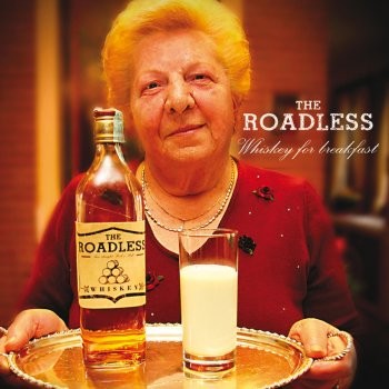 THE ROADLESS – Whiskey for Breakfast