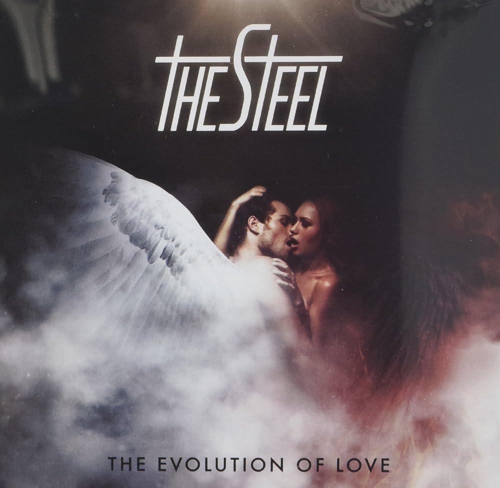 THE STEEL – The Evolution Of Love