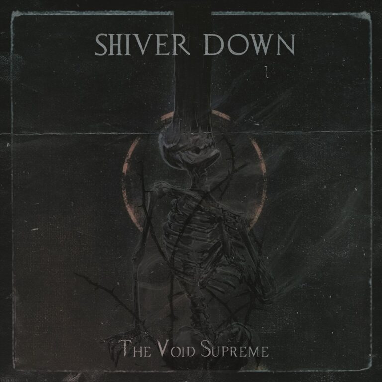 SHIVER DOWN – The Void Supreme