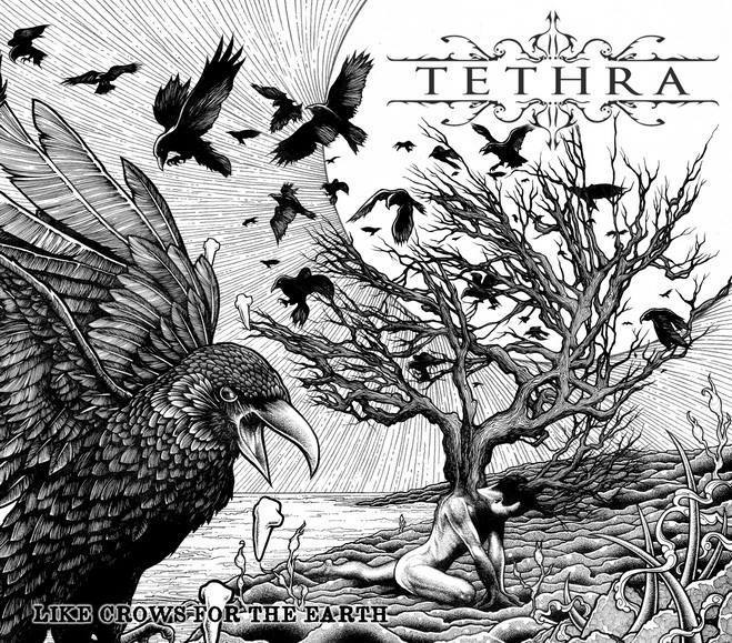 TETHRA – Like Crows for the Earth