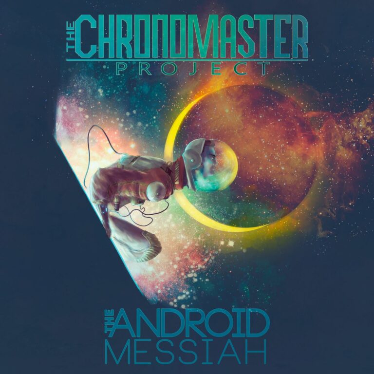 THE CHRONOMASTER PROJECT – The Android Messiah