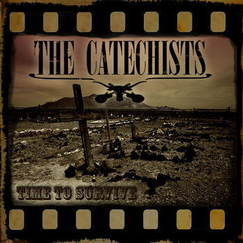 THE CATECHISTS – Time To Survive