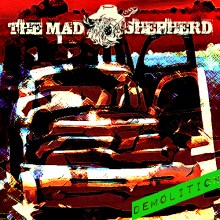 THE MAD SHEPHERD – DEMOlition