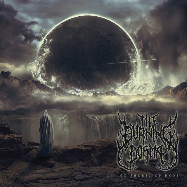 THE BURNING DOGMA – No Shores of Hope