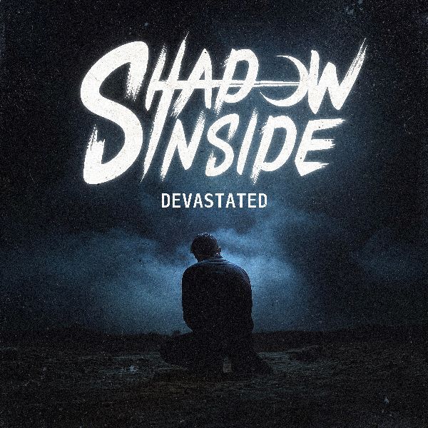 Ascolta ora “Devastated”, il nuovo singolo dei SHADOW INSIDE