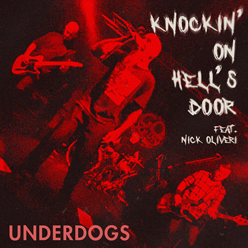 Nuovo singolo | Underdogs – Knockin’ On Hell’s Door feat. Nick Oliveri