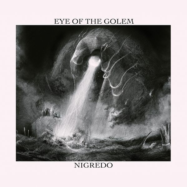 Out today: EYE OF THE GOLEM (Ita) – Nigredo @ Heavy Post-Metal