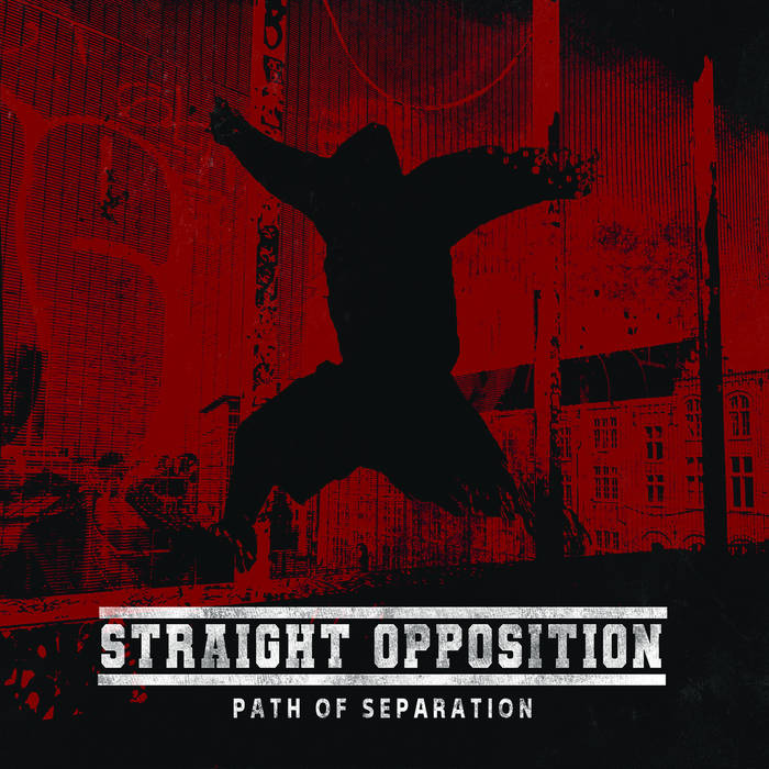 STRAIGHT OPPOSITION – Path Of Separation