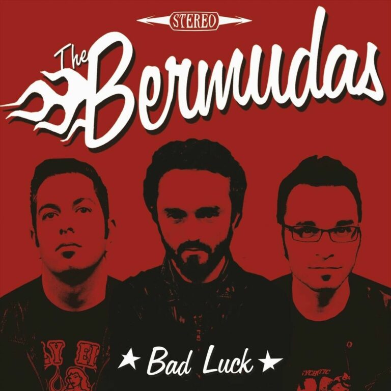 THE BERMUDAS – Bad Luck