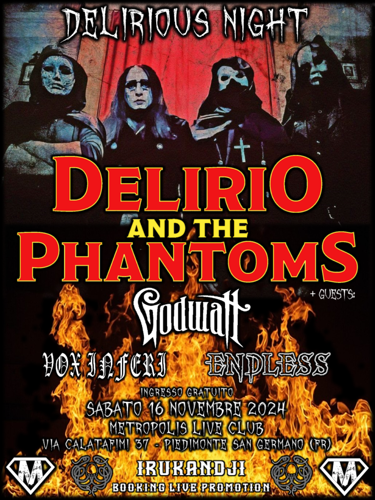 Delirious Night!!! With: Delirio and the Phantoms + Godwatt + Vox Inferi + Endless.