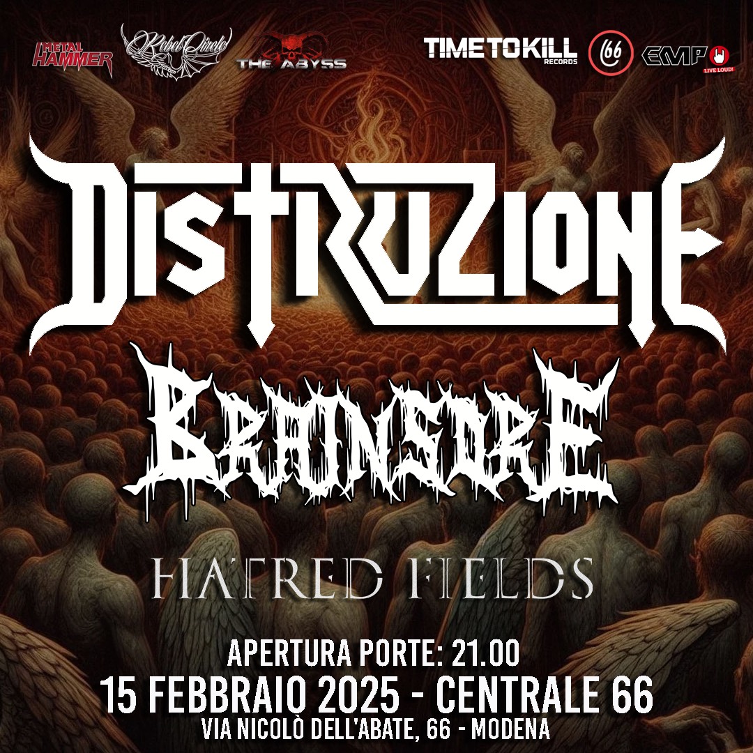 Distruzione + Brainsore + Hatred Fields live al Centrale 66 di Modena