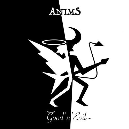 ANIMS – Good’n’Evil