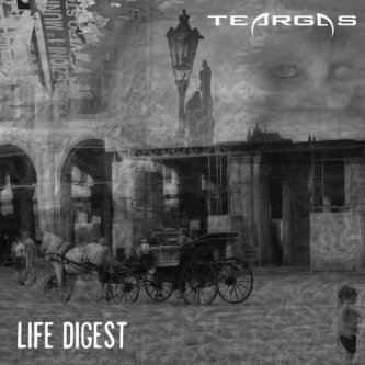 TEARGAS – Life Digest