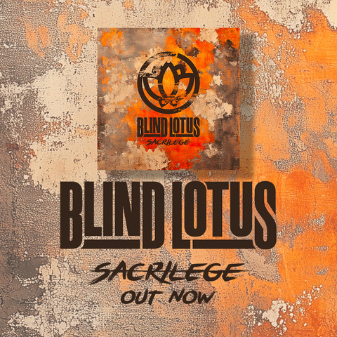 Blind Lotus, esce oggi sotto Volcano Records & Promotion il nuovo singolo Sacrilege