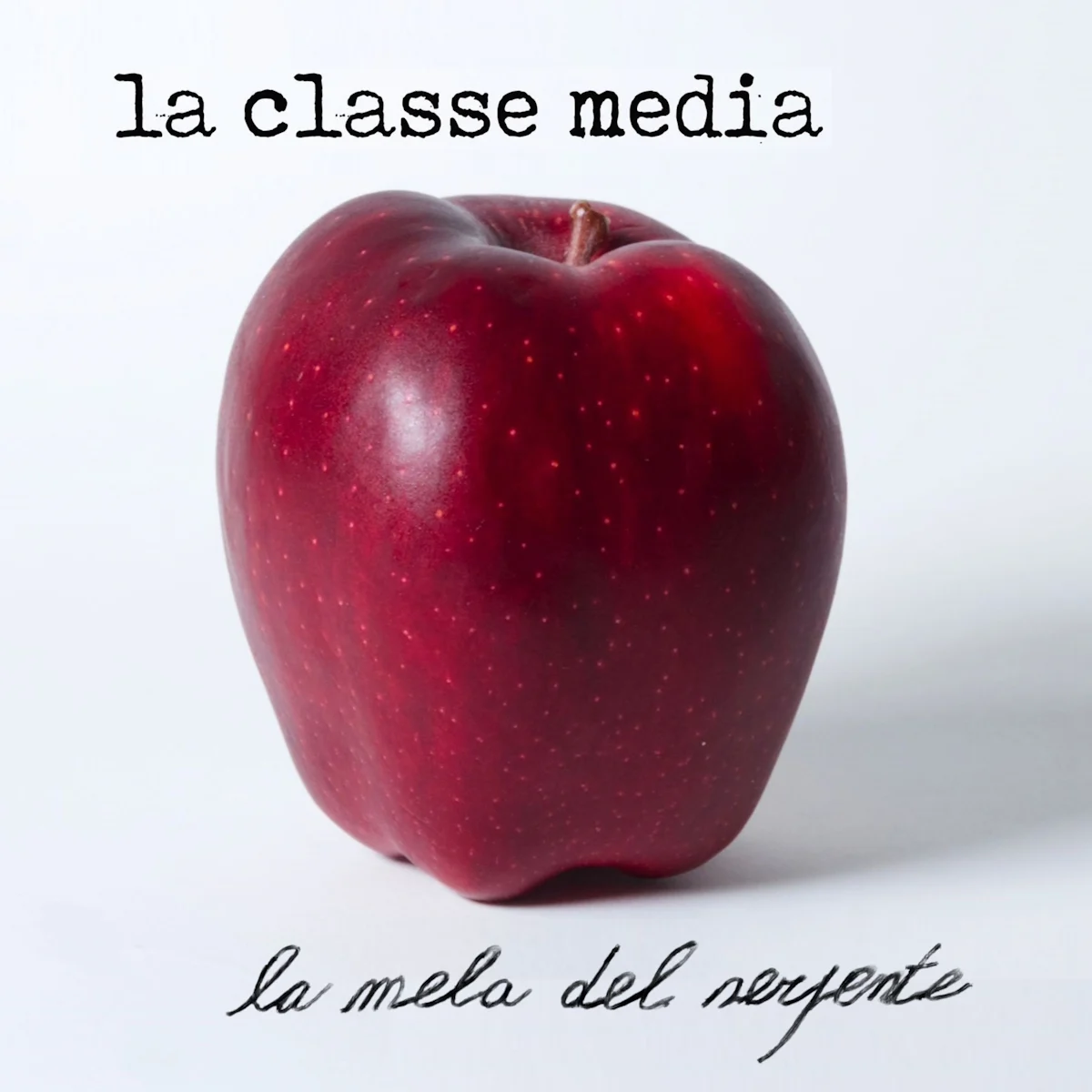 LA CLASSE MEDIA: da venerdì 8 novembre disponibile in digitale e in formato fisico “LA MELA DEL SERPENTE” l’EP d’esordio