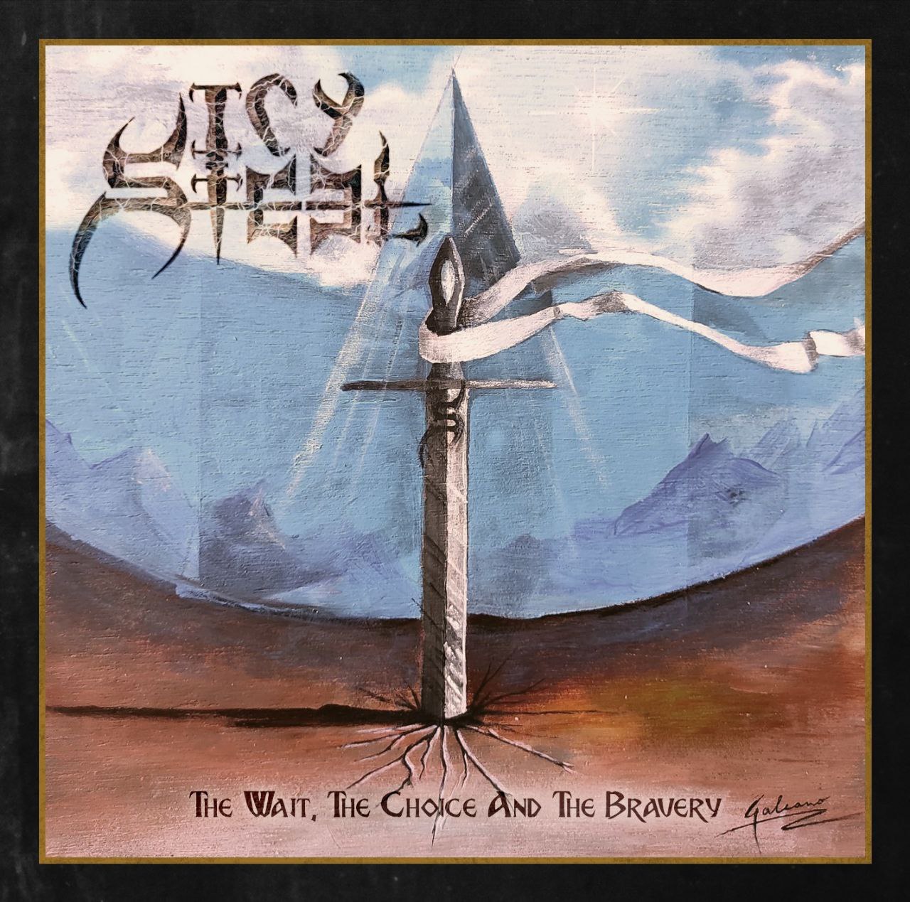 ICY STEEL – The Wait, The Choice And The Bravery