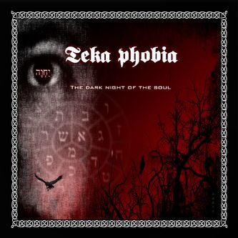 TEKA PHOBIA – The Dark Night Of The Soul