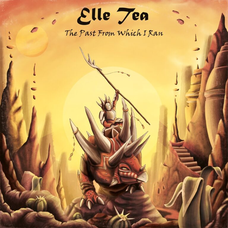 ELLE TEA – The Past From Which I Ran