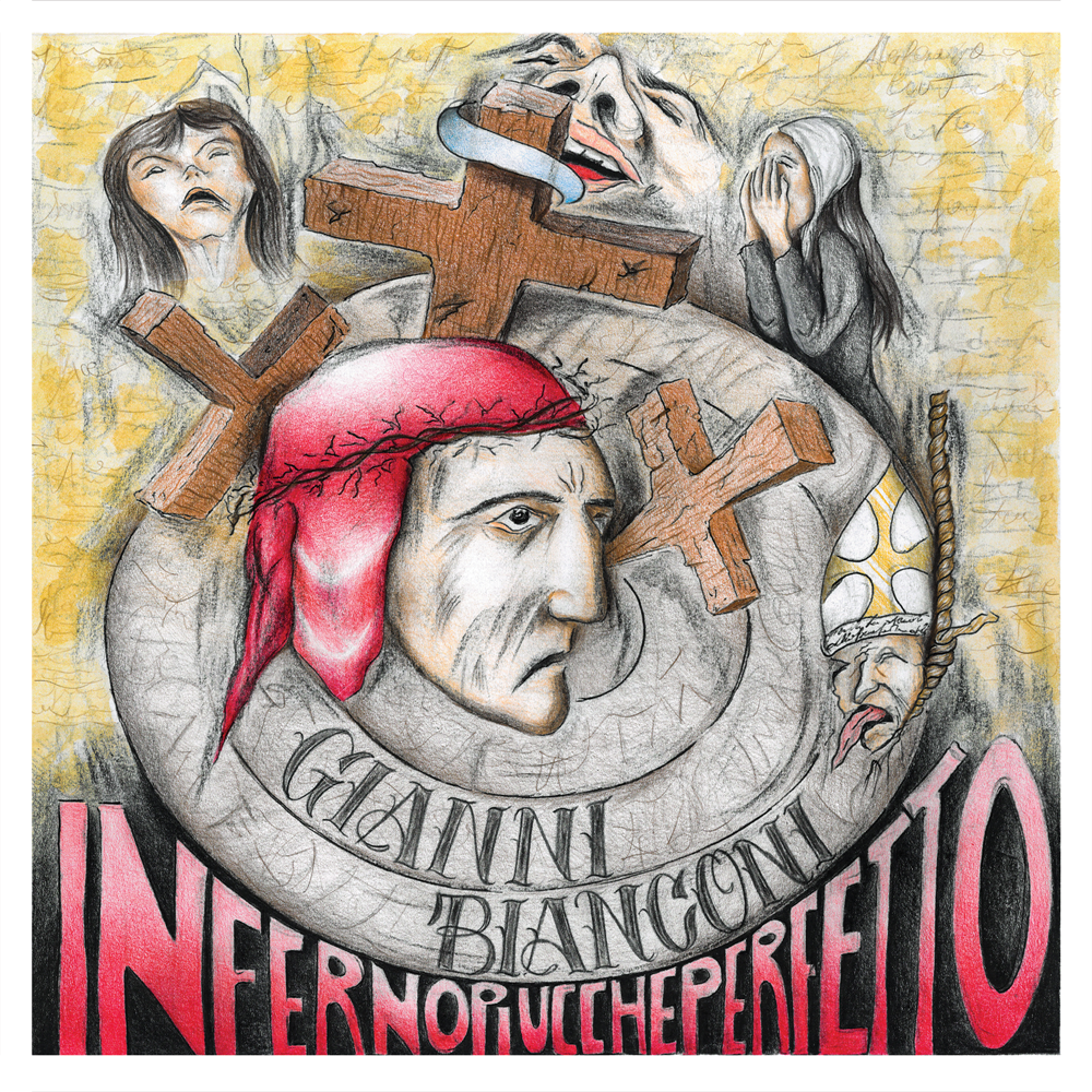 GIANNI BIANCONI – Infernopiùccheperfetto