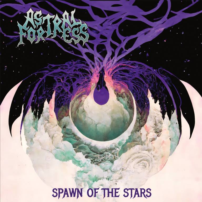 ASTRAL FORTRESS – Spawn Of The Stars