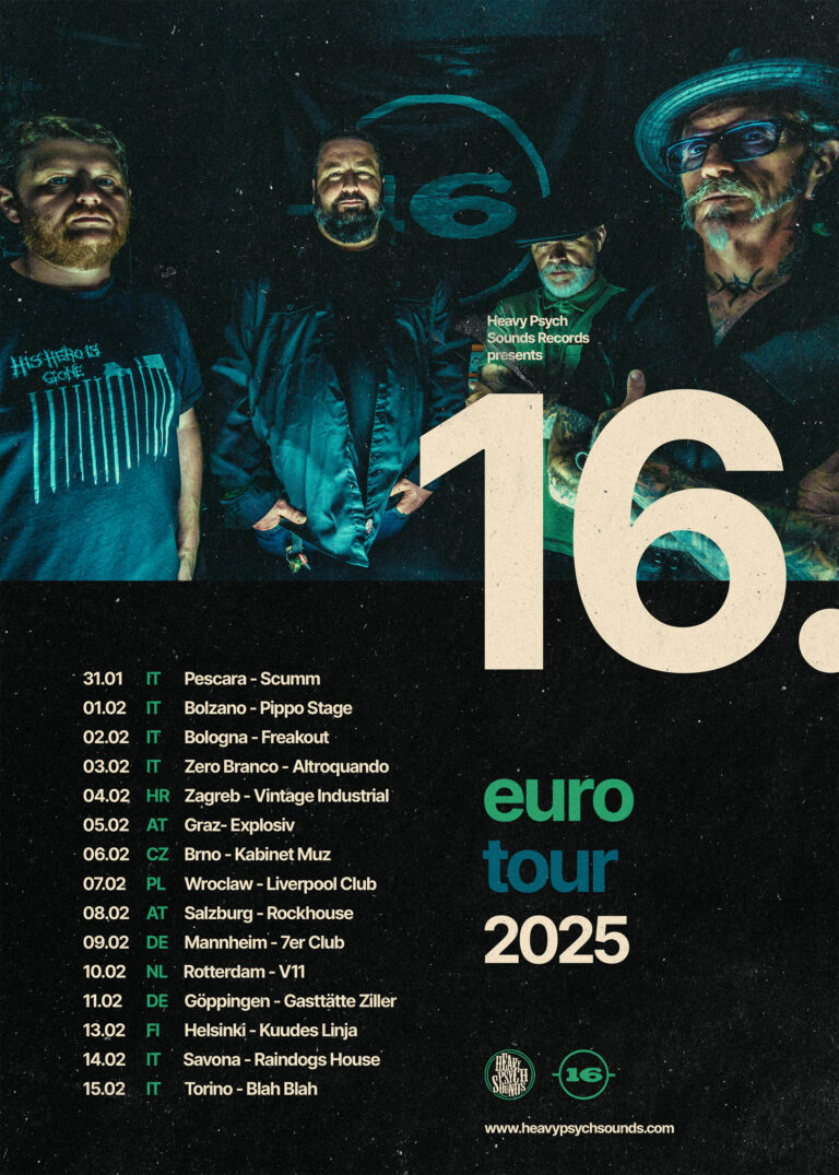 Heavy Psych Sounds Records&Booking to announce -16- European Tour 2025 STARTS TODAY !!!