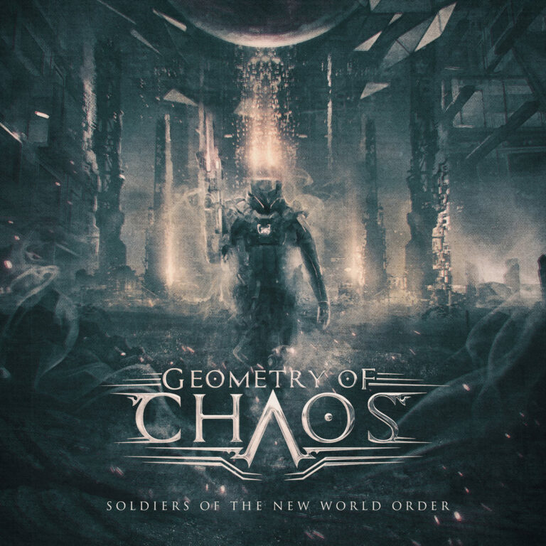 GEOMETRY OF CHAOS – Soldiers Of The New World Order