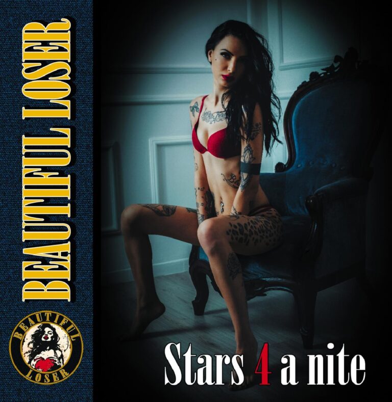 BEAUTIFUL LOSER – Stars 4 A Nite