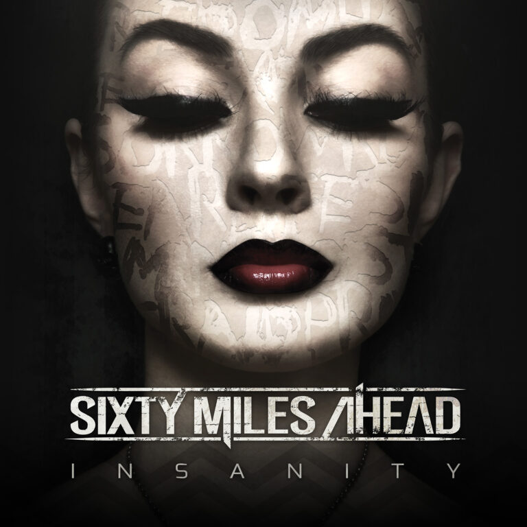 SIXTY MILES AHEAD – Insanity