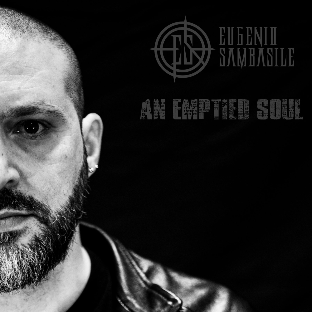 Eugenio Sambasile: esce oggi il nuovo singolo ‘An Emptied Soul’