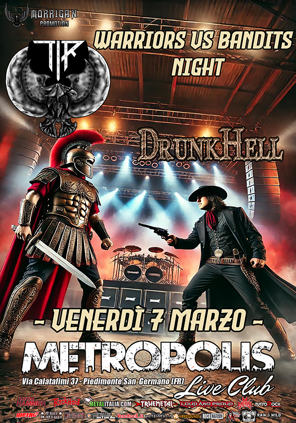 Warriors VS Bandits Night - TIR + DRUNKHELL @ Metropolis - Piedimonte San Germano(FR)