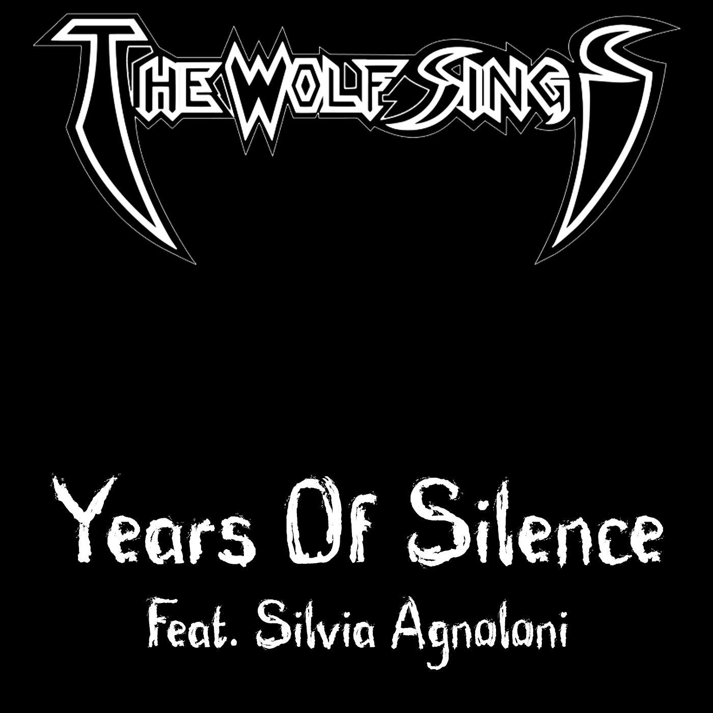 The Wolf Sings presentano Years Of Silence (feat. Silvia Agnoloni)