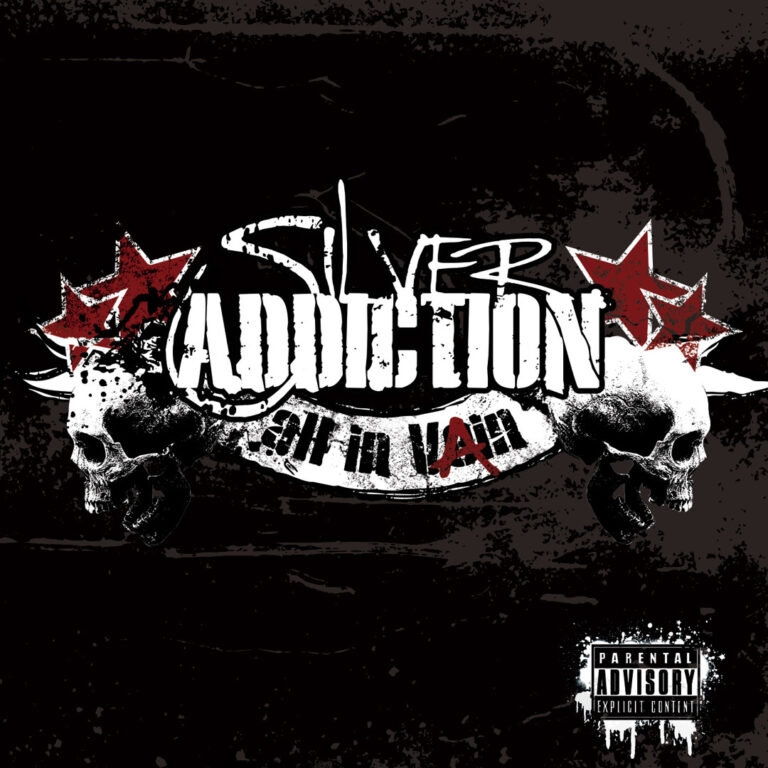 SILVER ADDICTION – All in Vain